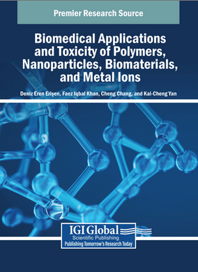 Biomedical Applications and Toxicity of Polymers, Nanoparticles, Biomaterials, and Metal Ions